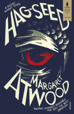 The Hag-Seed: The Tempest Retold (Hogarth Shakespeare)