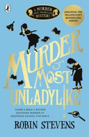Murder Most Unladylike: Murder Most Unladylike 1