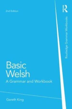 Basic Welsh: A Grammar and Workbook