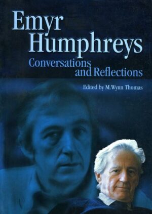 Emyr Humphreys: conversations and reflections