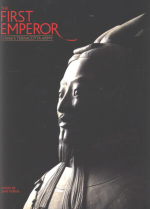 First Emperor Chinas Terracotta Army