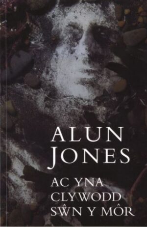 Ac Yna Clywodd Swn y Mor
