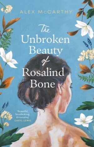 The unbroken beauty of Rosalind Bone