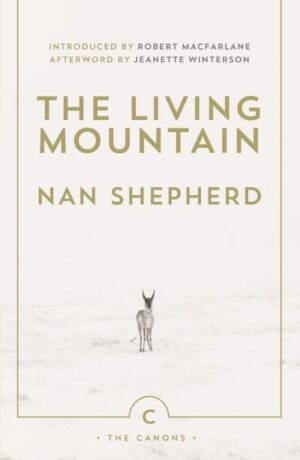 Living Mountain: A Celebration of the Cairngorm Mountains of Scotland