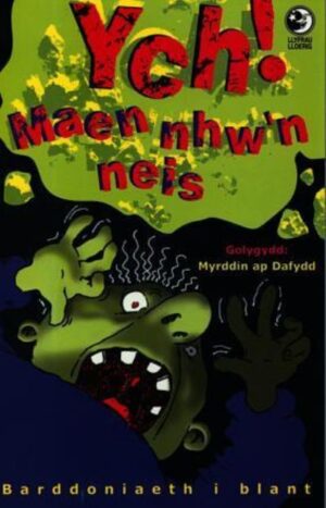 Ych! Maen nhw'n neis
