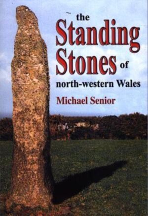 The standing stones of north-western Wales