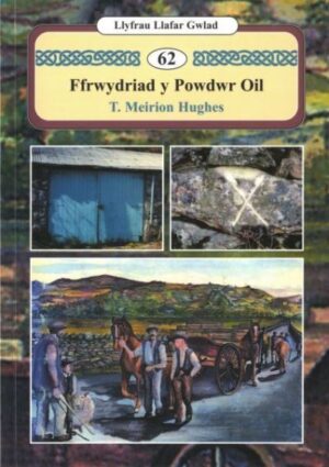 Llyfrau Llafar Gwlad: Ffrwydriad y Powdwr Oil Llafar Gwlad 62