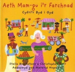 Aeth Mamgu i'r Farchnad Cyfri'r Byd i Gyd