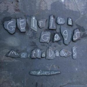 Geiriau Gogs: North Wales Poems