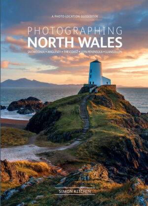 Photographing North Wales: A Photo-Location Guidebook