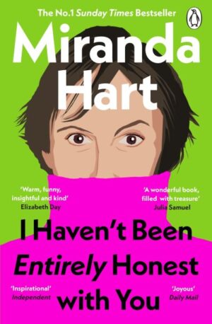 I haven't been entirely honest with you