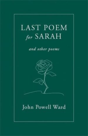 Last poem for Sarah and other poems