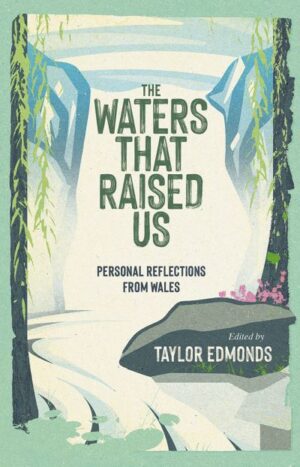 The Waters That Raised Us