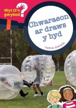 Wyt Ti'n Gwybod? Chwaraeon ar draws y byd