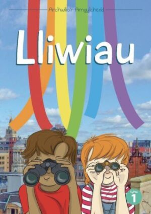 Archwilio'r Amgylchedd: Lliwiau