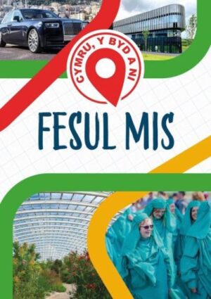 Cymru, y byd a ni. Fesul mis