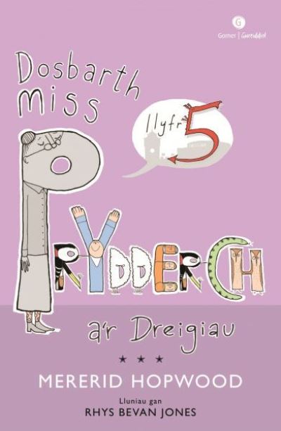 Miss Prydderch a'r Dreigiau Cyfres Miss Prydderch: 5.