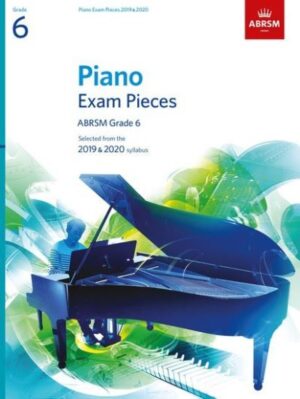 Piano Exam Pieces 2019 & 2020, ABRSM Grade 6: Selected from the 2019 & 2020 syll