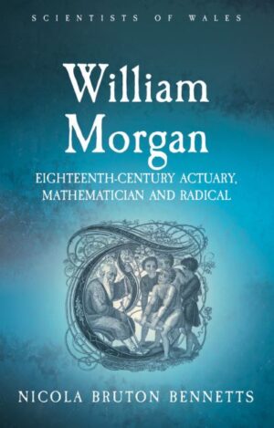 William Morgan: Eighteenth Century Actuary, Mathematician and Radical