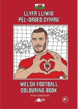 Llyfr Lliwio Pel-Droed Cymru | Welsh Football Colouring Book