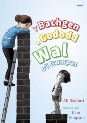 Bachgen a gododd wal o'i gwmpas