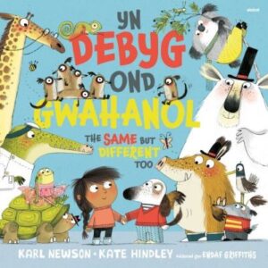Yn debyg ond gwahanol