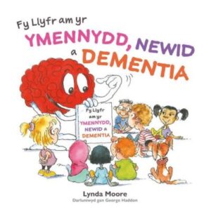 Fy llyfr am yr ymennydd, newid a dementia