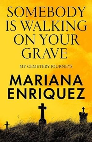 Somebody Is Walking on Your Grave