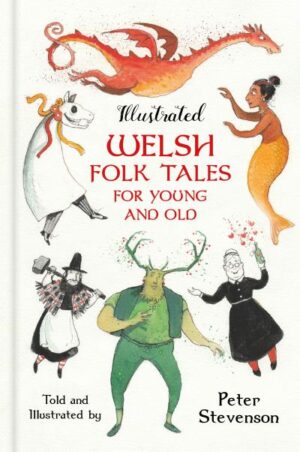Illustrated Welsh folk tales for young and old