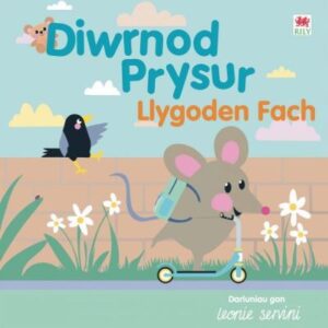 Diwrnod prysur Llygoden Fach