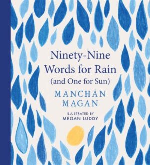 Ninety-Nine Words for Rain (And One for Sun)