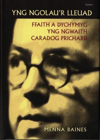 Yng Ngolau'r Lleuad (Bywgraffiad Caradog Pritchard)