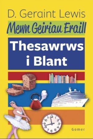 Mewn geiriau eraill