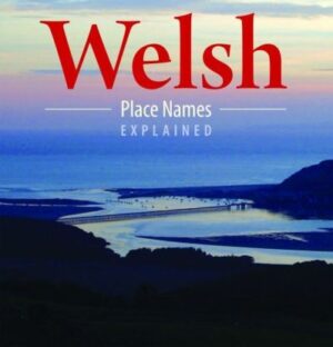 Compact Wales Welsh Place Names Explained