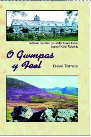 O Gwmpas y Foel Teithiau Cerdded ardal Cae'r Gors
