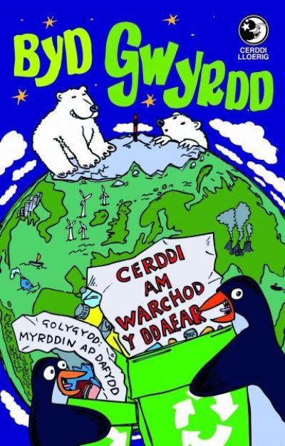 Byd Gwyrdd Cerddi Lloerig