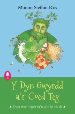 Dyn Gwyrdd A'r Coed Teg