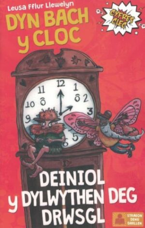 Dyn Bach y Cloc a Deiniol y Dylwythen Deg Drwsgl Cyfres Clec