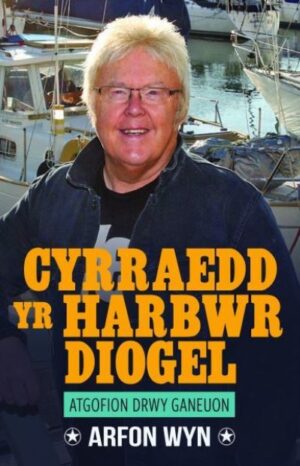 Cyrraedd yr Harbwr Diogel (Atgofion Dwy Ganeuon