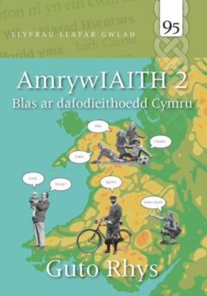 Llyfrau Llafar Gwlad 95 Amrywiaith 2 - Blas Pellach Ar Dafodieithoedd.