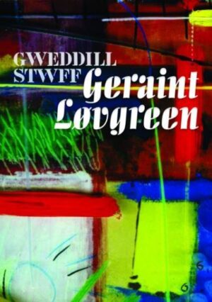 Mwy O Stwff Geraint Lovgreen