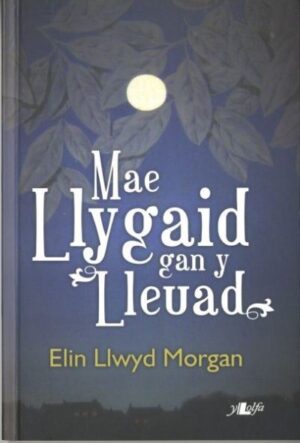 Mae Llygaid gan y Lleuad