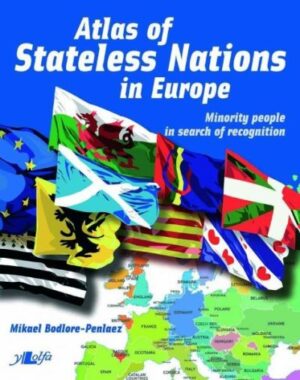Atlas of Stateless Nations in Europe: Minority People in Search of Recognition