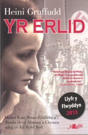 Erlid - Hanes Kathe Bosse-Griffiths A'i Theulu Yn Yr Almaen a Chymru Adeg Yr