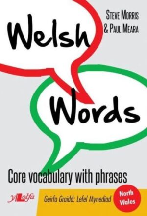 Welsh Words - Geirfa Graidd, (GOG) Lefel Mynediad (Gogledd Cymru/North Wales)