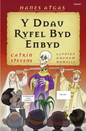 Ddau Ryfel Byd Enbyd, Y hanes atgas