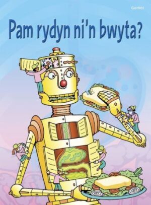 Pam Rydyn Ni'n Bwyta? (Dechrau Da)