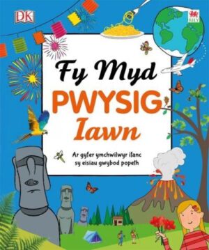 Gwyddoniadur : Fy Myd Pwysig Iawn