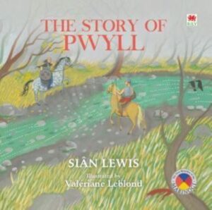 Story of Pwyll, The (Four Branches of the Mabinogi)