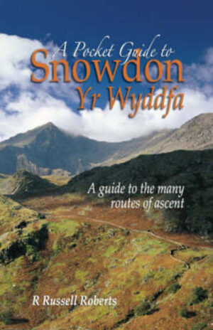Pocket Guide to Snowdon Guide to the many routes of ascent